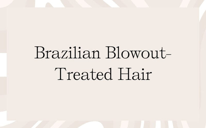 Brazilian Blowout-Treated Hair Collection - HairMNL
