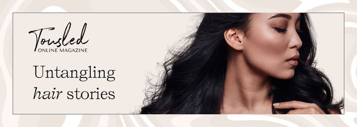 HairMNL Tousled Online Magazine - Untangling hair stories