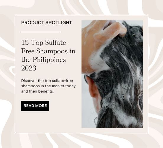 HairMNL Tousled. 15 Top Sulfate-Free Shampoos in the Philippines 2023.